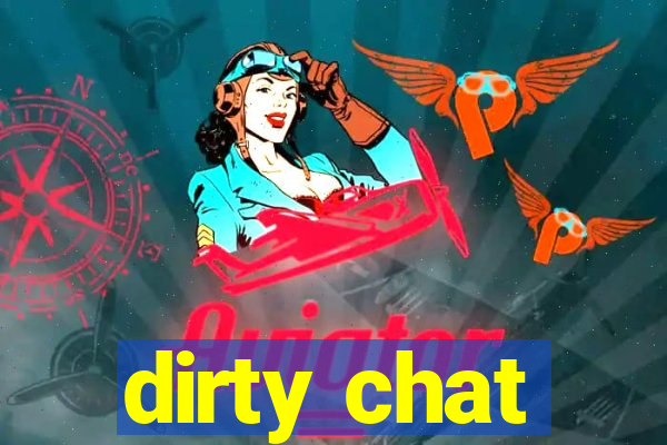 dirty chat